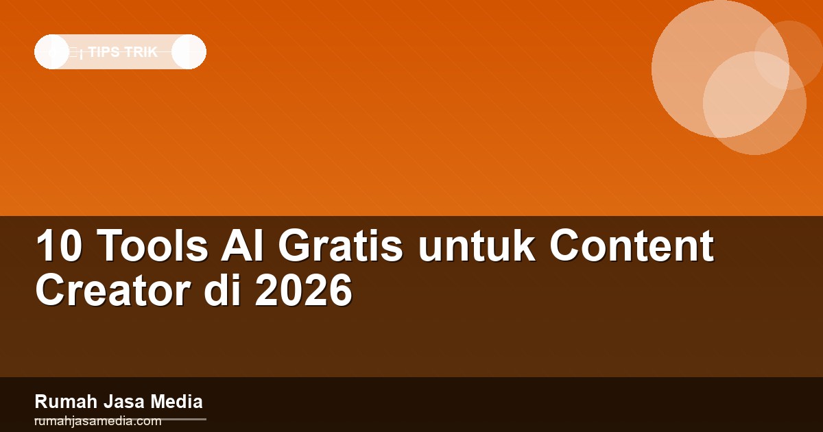 10 Tools AI Gratis untuk Content Creator di 2026