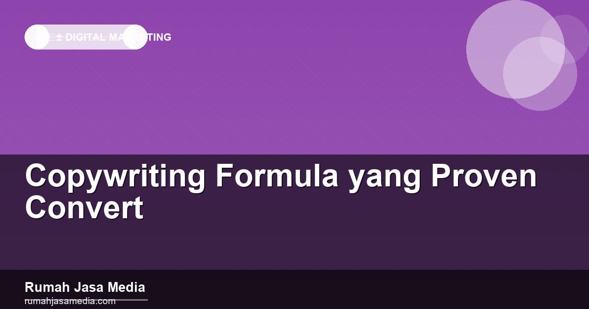 Copywriting Formula yang Proven Convert
