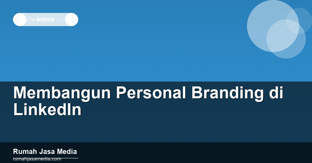 Membangun Personal Branding di LinkedIn